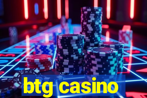 btg casino